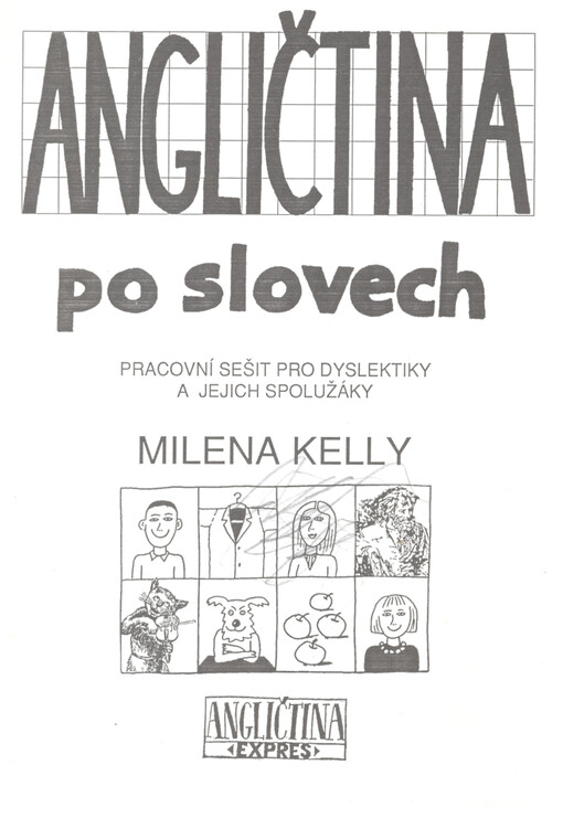 Angličtina po slovech : pracovní sešit pro dyslektiky a jejich spolužáky
