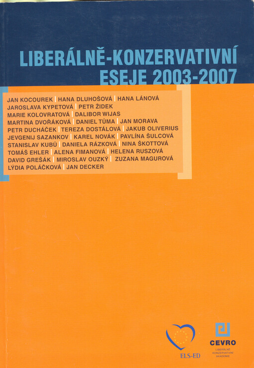 Liberálně-konzervativní eseje: sborník prací Liberálně-konzervativní akademie 2003-2007