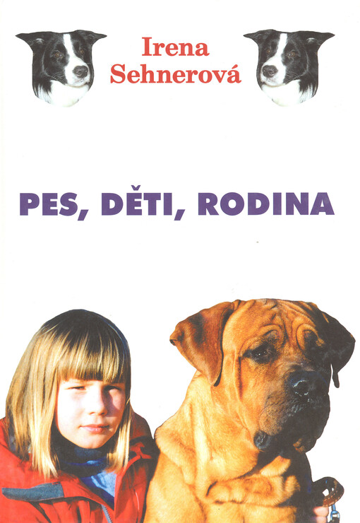 Pes, děti, rodina : pes jako hlídač, obránce a společník