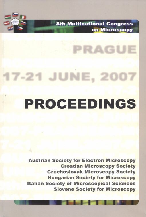 8th Multinational Congress on Microscopy : June 17-21, 2007, Prague, Czech Republic : proceedings