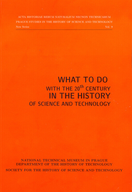 What to do with the 20th century in the history of science and technology