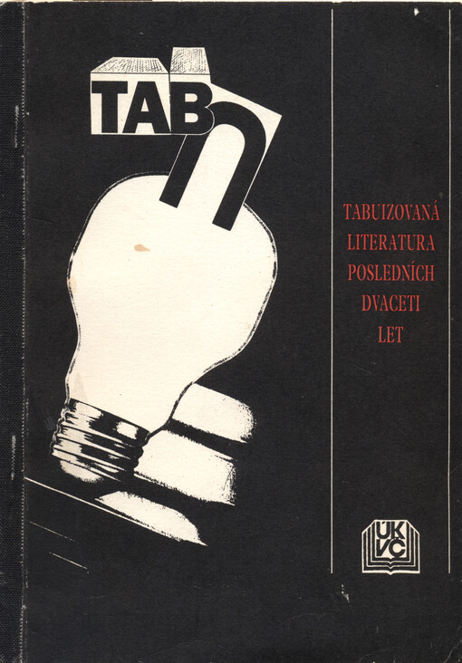 Tabuizovaná literatura posledních dvaceti let: materiál ze semináře, který uspořádalo divadelní oddělení ÚKVČ dne 23. ledna a 23. února 1990