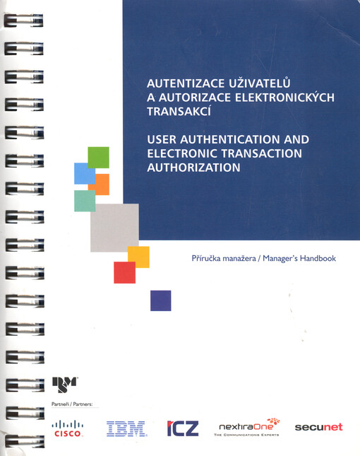 Autentizace uživatelů a autorizace elektronických transakcí : příručka manažera = User authentication and electronic transaction authorization : manager's handbook