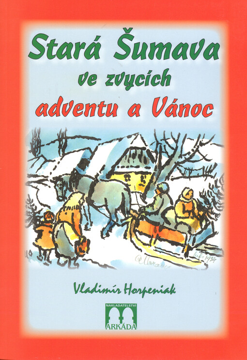 Stará Šumava ve zvycích adventu a Vánoc