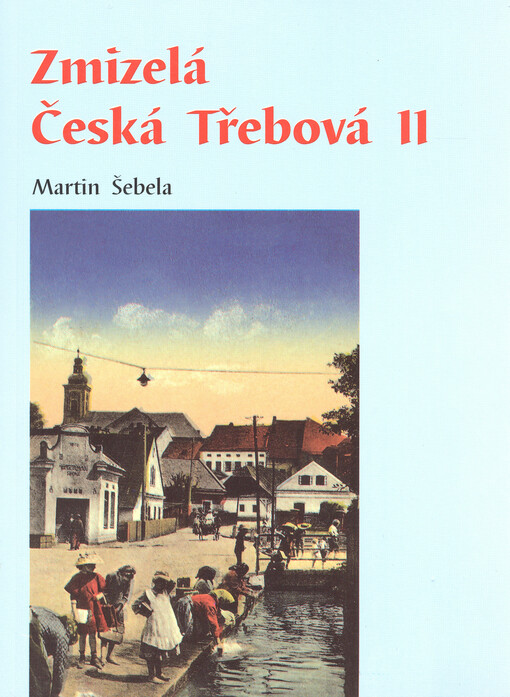 Zmizelá Česká Třebová