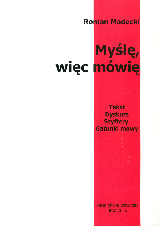Myśle, więc mówię : tekst, dyskurs, szyftery, gatunki mowy