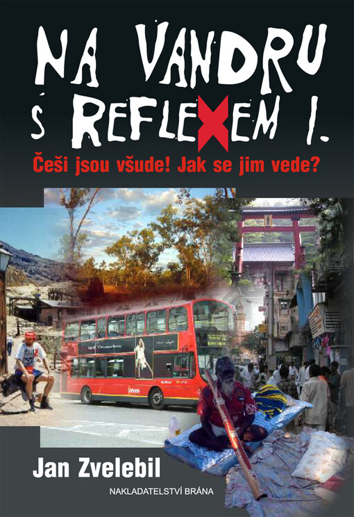 Na vandru s Reflexem : Češi jsou všude! Jak se jim vede?, Svazek 1