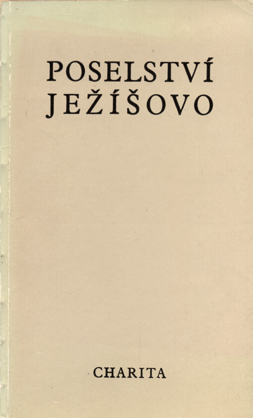 Poselství Ježíšovo :výběr textů ze 4 evangelií
