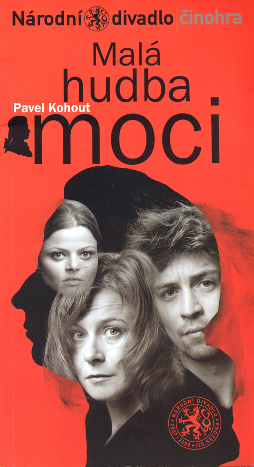Pavel Kohout, Malá hudba moci = Eine kleine Machtmusik : [světová premiéra 9. listopadu 2007 ve Stavovském divadle