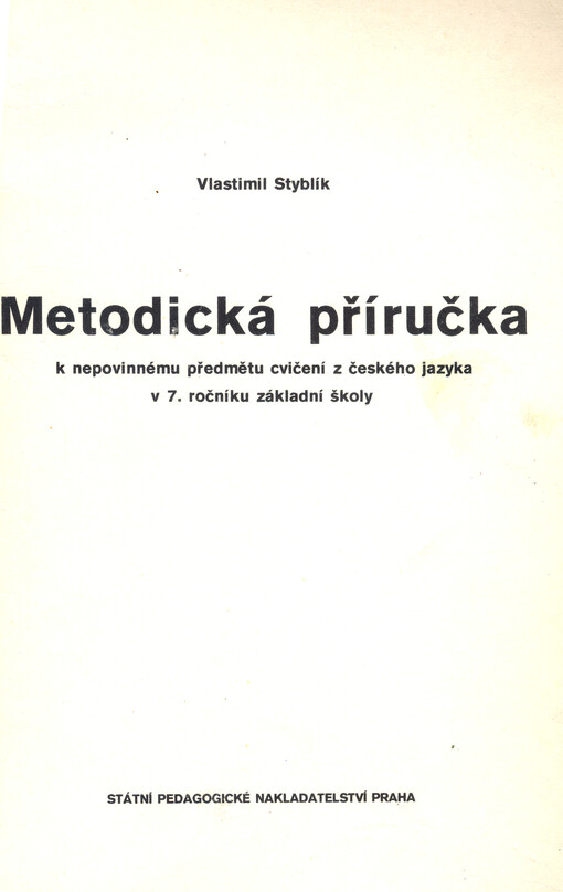 Metodická příručka k nepovinnému předmětu cvičení z českého jazyka v 7. ročníku základní školy