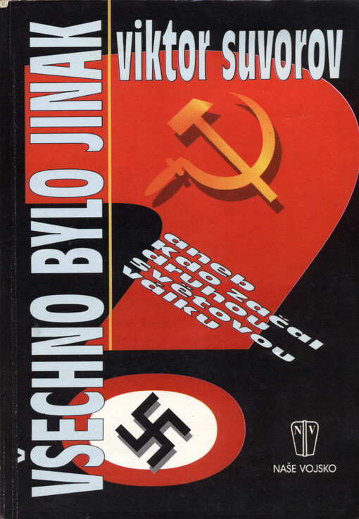 Všechno bylo jinak, aneb, Kdo začal druhou světovou válku    