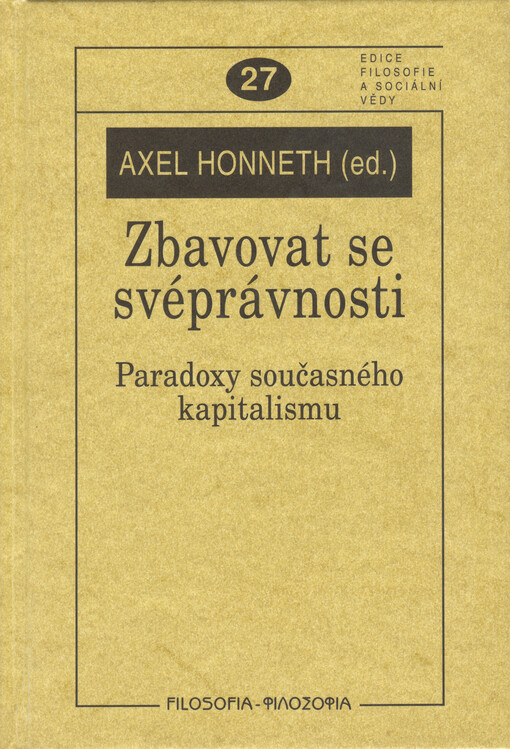 Zbavovat se svéprávnosti: paradoxy současného kapitalismu
