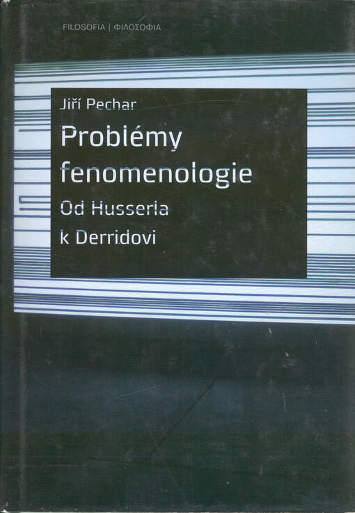 Problémy fenomenologie: od Husserla k Derridovi