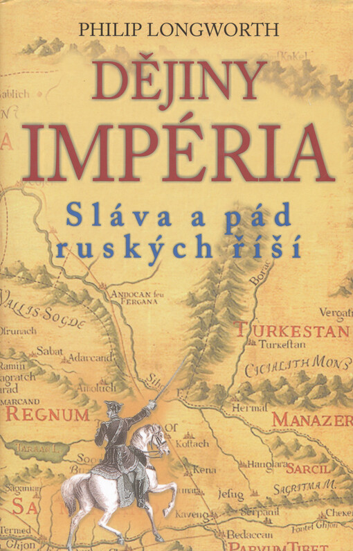 Dějiny impéria : sláva a pád ruských říší