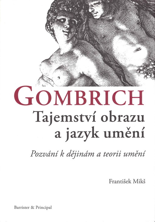 Gombrich: tajemství obrazu a jazyk umění : pozvání k dějinám a teorii umění