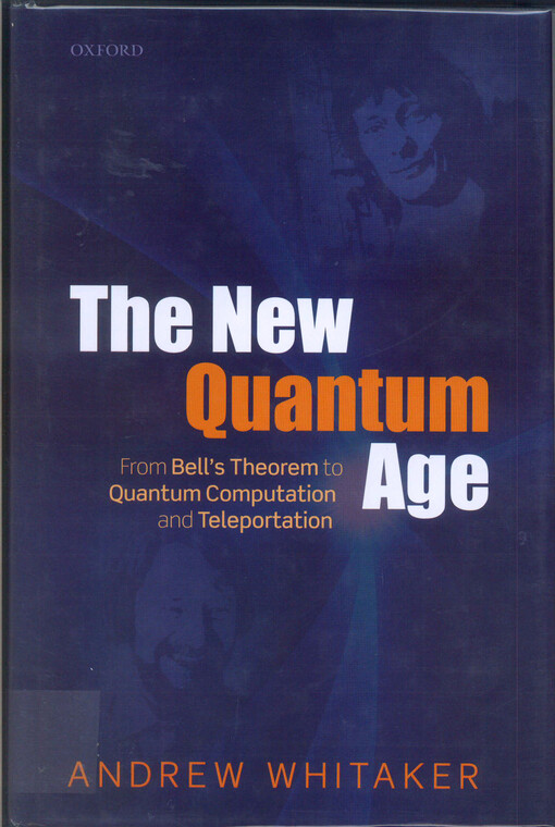 New quantum age :from bell's theorem to quantum computation and teleportation