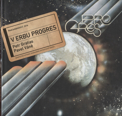 V erbu Progres : kompletní historie legendární artrockové kapely