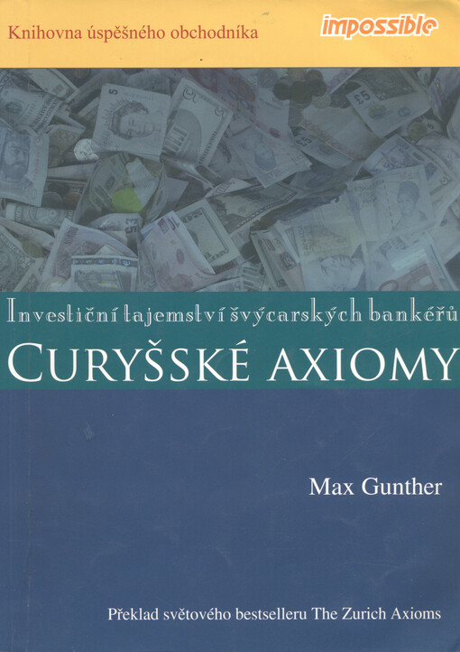 Curyšské axiomy : investiční tajemství švýcarských bankéřů
