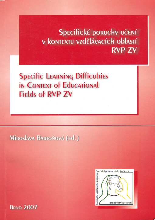 Specifické poruchy učení v kontextu vzdělávacích oblastí RVP ZV = Specific learning difficulties in context of educational fields of RVP ZV