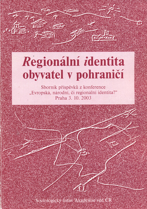 Regionální identita obyvatel v pohraničí: sborník příspěvků z konference 
