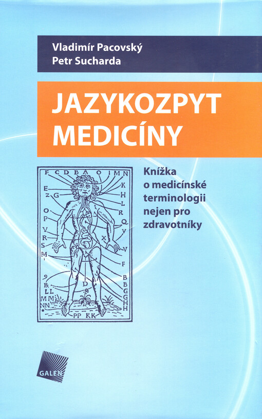 Jazykozpyt medicíny : knížka o medicínské terminologii nejen pro zdravotníky
