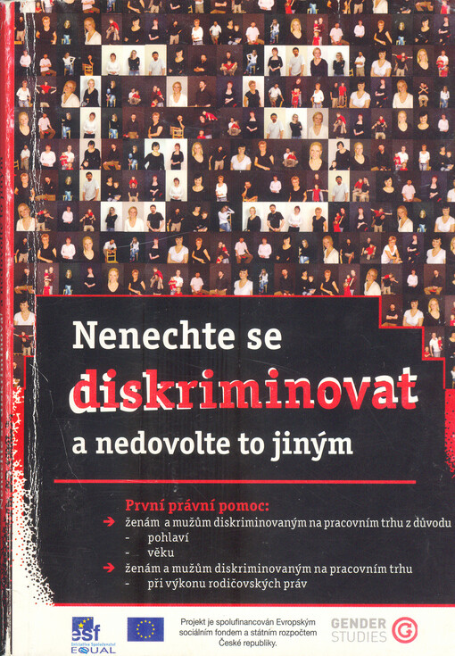 Nenechte se diskriminovat a nedovolte to jiným
