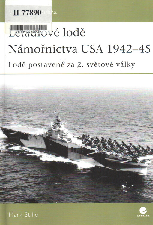 Letadlové lodě Námořnictva USA 1942-45 : lodě postavené za 2. světové války