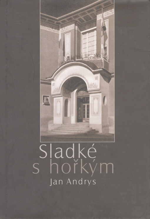 Sladké s hořkým : ze života umělecké družiny Domu umělců SVUM v Hodoníně