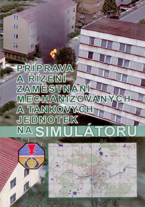 Příprava a řízení zaměstnání mechanizovaných a tankových jednotek na simulátoru