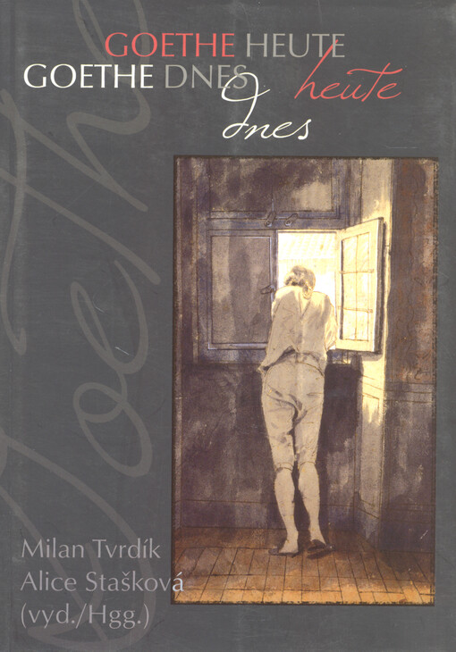 Goethe dnes / Goethe heute