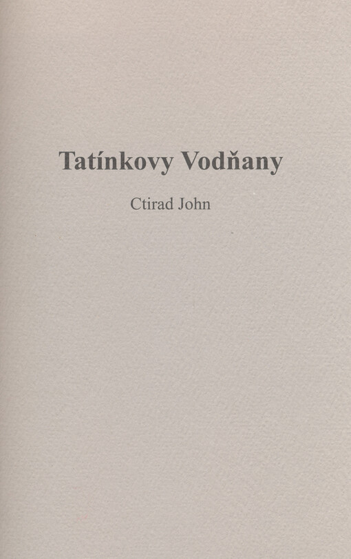 Tatínkovy Vodňany :[památce Čestmíra Johna]