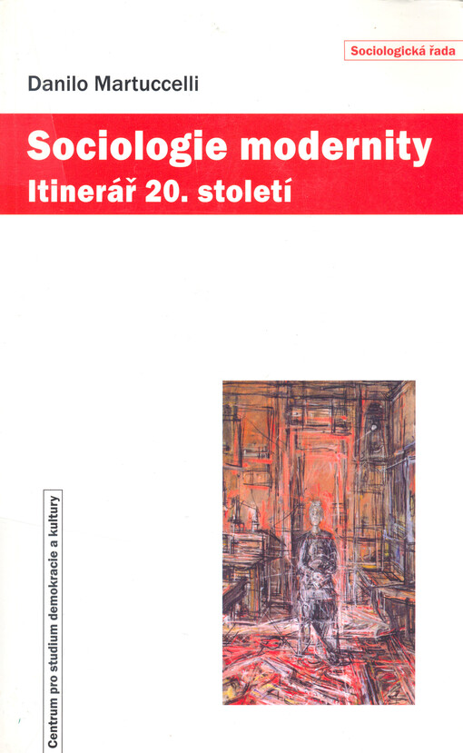 Sociologie modernity: itinerář 20. století