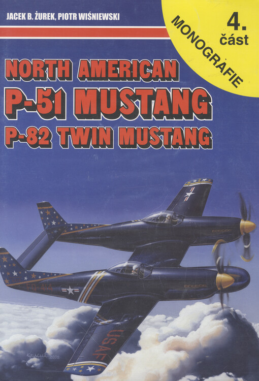 North American P-51 Mustang, P-82 Twin Mustang.  [4. část]  