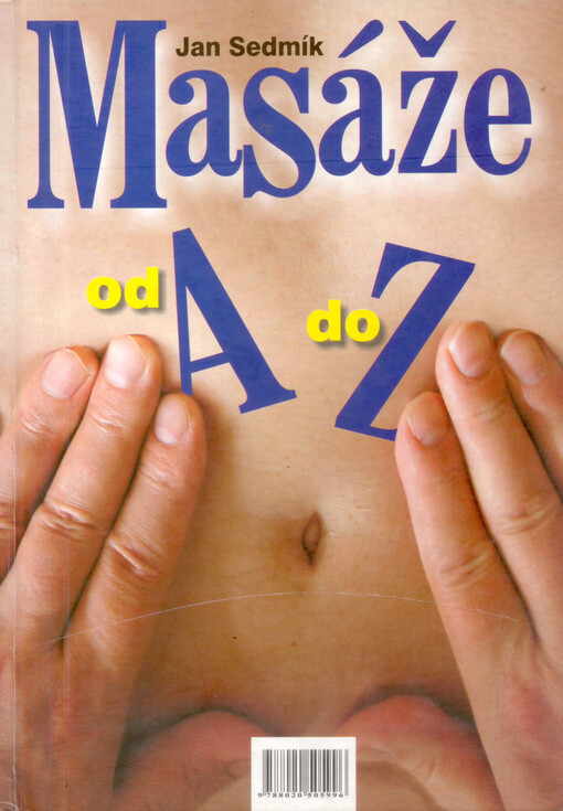 Masáže od A do Z, Vyd. 1.