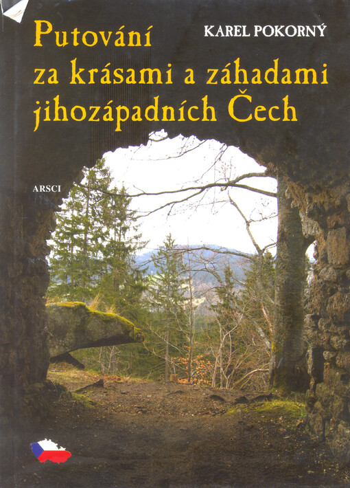 Putování za krásami a záhadami jihozápadních Čech