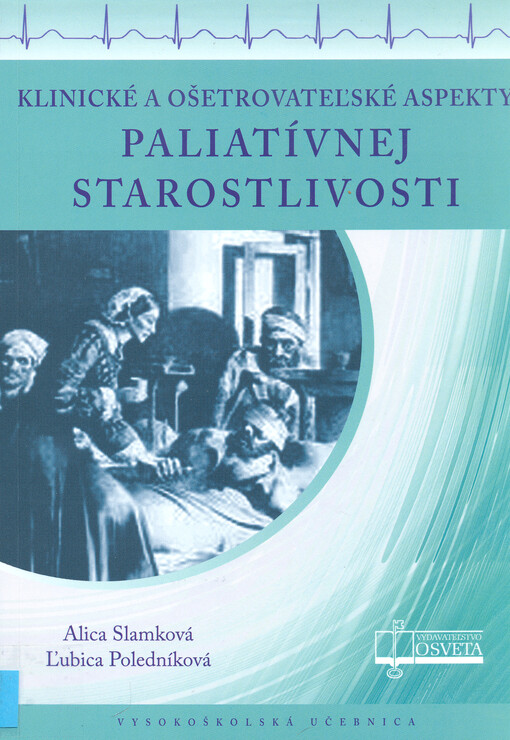 Klinické a ošetrovateľské aspekty paliatívnej starostlivosti