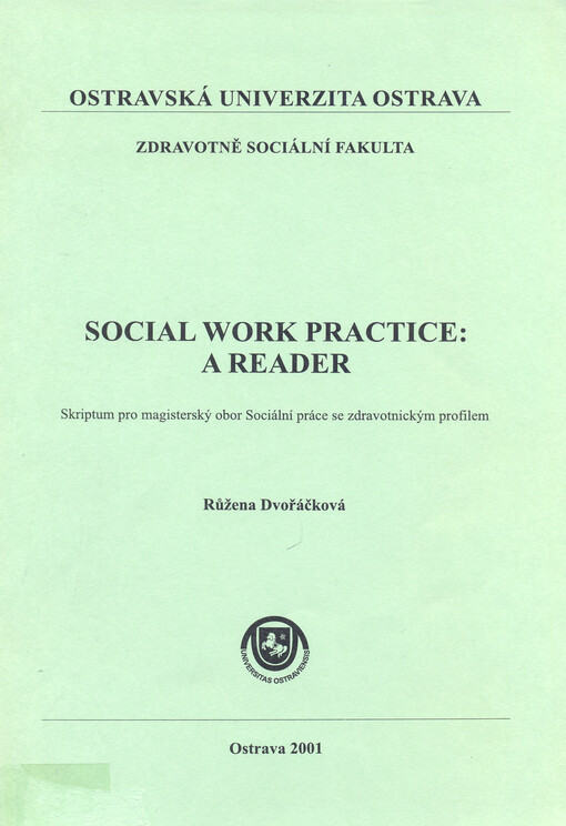 Social work practice: a reader : skriptum pro magisterský obor Sociální práce se zdravotnickým profilem