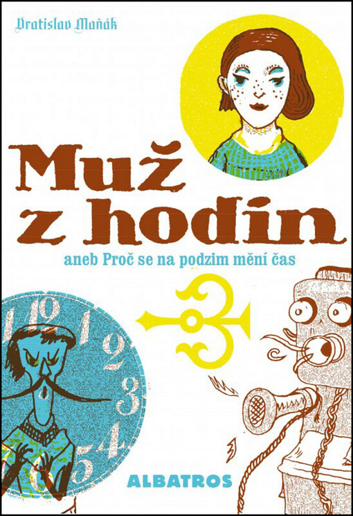 Muž z hodin, aneb, Proč se na podzim mění čas