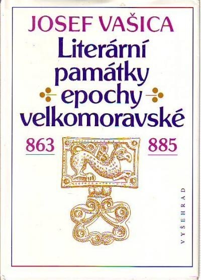 Literární památky epochy velkomoravské 863-885