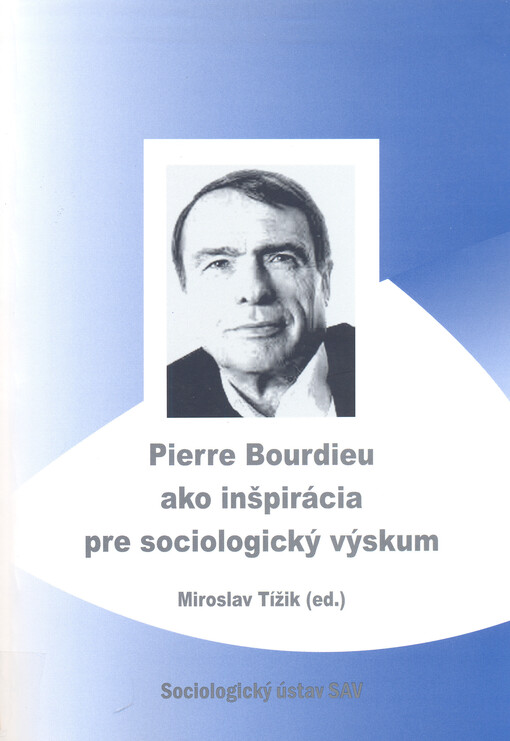Pierre Bourdieu ako inšpirácia pre sociologický výskum