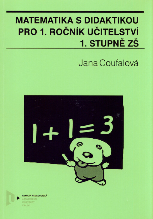 Matematika s didaktikou pro 1. ročník učitelství 1. stupně ZŠ