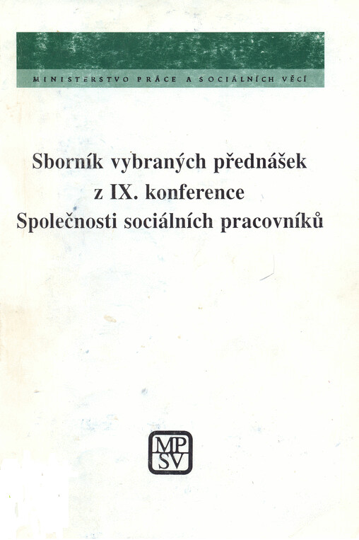 Sborník vybraných přednášek z IX. konference Společnosti sociálních pracovníků : násilí v rodině a jeho důsledky
