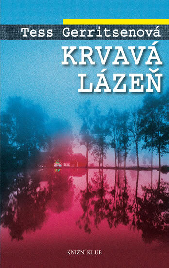 Krvavá lázeň - Tess Gerritsenová