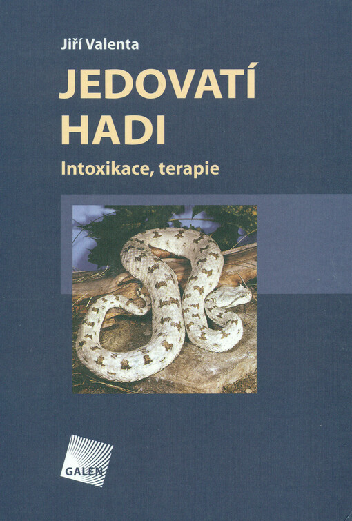 Jedovatí hadi : intoxikace, terapie