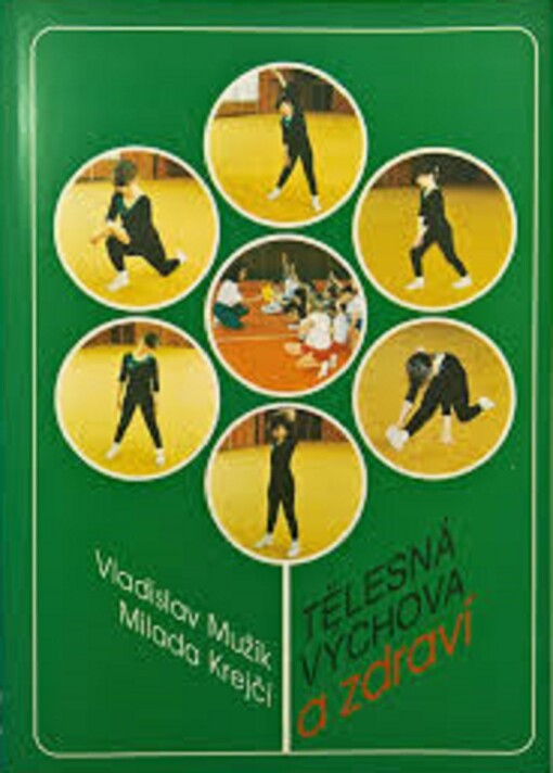 Tělesná výchova a zdraví : zdravotně orientované pojetí tělesné výchovy pro 1. stupeň ZŠ