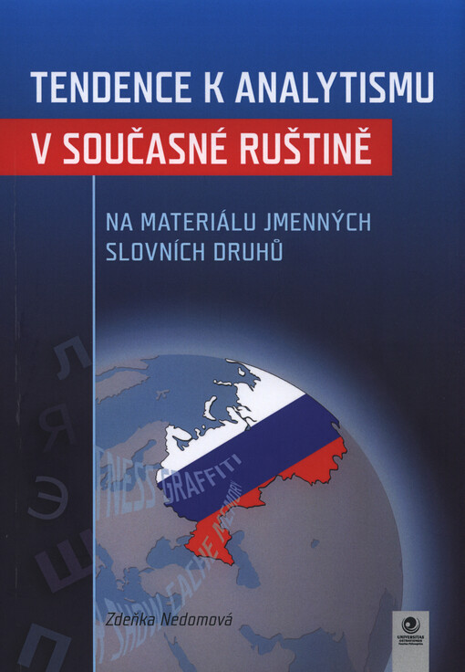 Tendence k analytismu v současné ruštině :(na materiálu jmenných slovních druhů)