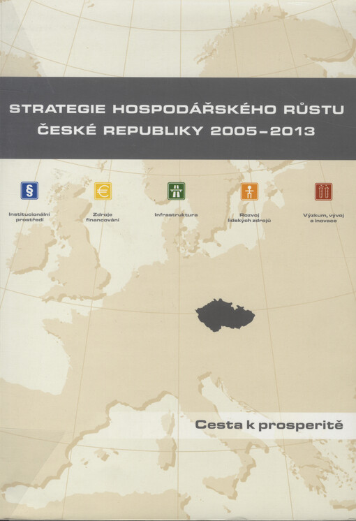 Strategie hospodářského růstu České republiky 2005-2013: cesta k prosperitě