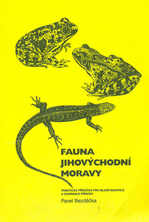 Fauna jihovýchodní Moravy: praktická příručka pro mladé badatele a ochránce přírody