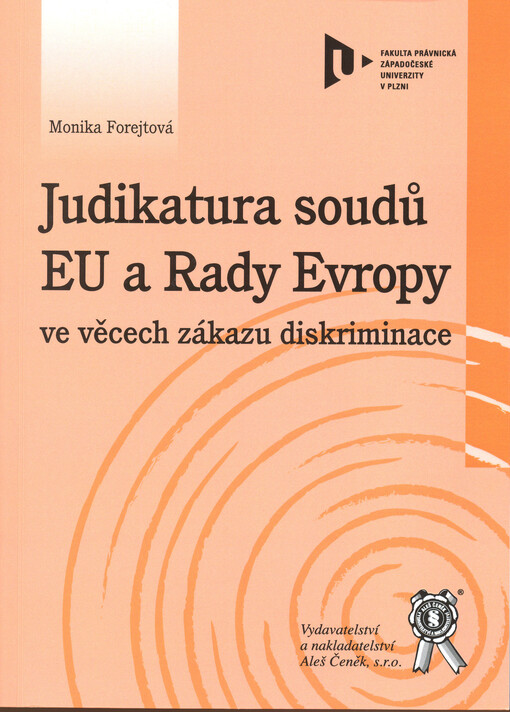 Judikatura soudů Evropské unie a Rady Evropy ve věcech zákazu diskriminace