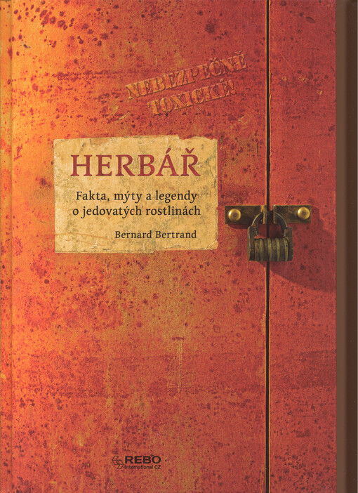 Herbář - Fakta, mýty a legendy o jedovatých rostlinách